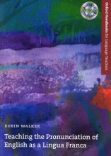 Teaching the Pronunciation of English as a Lingua Franca by Robin Walker