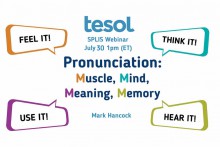 Pronunciation: Muscle, Mind, Meaning, Memory - hancockmcdonald.com/talks/pronunciation-muscle-mind-meaning-memory-5