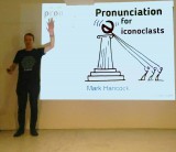 Pronunciation for Iconoclasts - hancockmcdonald.com/talks/pronunciation-iconoclasts