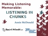 Listening in chunks